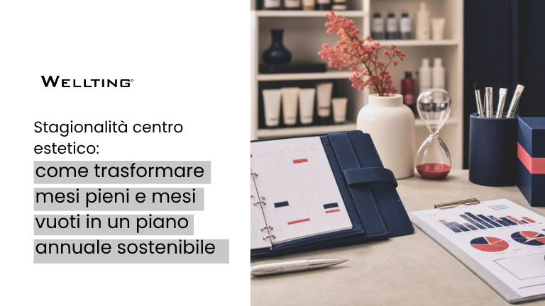 Stagionalità centro estetico: come trasformare mesi pieni e mesi vuoti in un piano annuale sostenibile