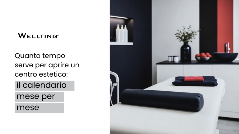 Quanto tempo serve per aprire un centro estetico: il calendario mese per mese