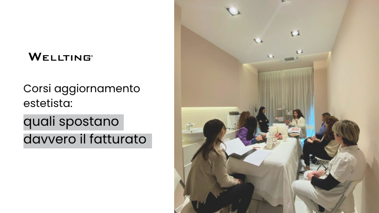 Corsi aggiornamento estetista: quali spostano davvero il fatturato